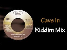 Cave In Riddim Mix (2004)