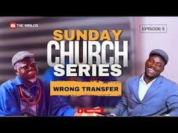 Mistake Transfer || Sunday Church Series