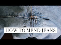 Mending 101 | How To Mend Worn Out Jeans