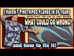 Haven't Pinstriped Flames in 30 Years.  What could go wrong? And HowTo Fix It!