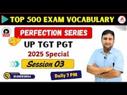 🔴03- Exam Oriented Vocabulary || Most Asked 500 words || UP TGT PGT Special