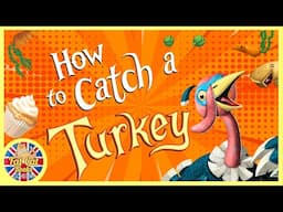 How to catch a turkey, Christmas stories read aloud, Thanksgiving |bedtimestories|storytime|toddlers