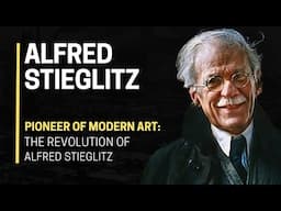 🌟📷 PIONEER of Modern Art: The REVOLUTION of Alfred Stieglitz 🌅✨