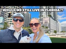 WOULD WE STILL LIVE IN FLORIDA HADN'T WE MOVED WHERE WE LIVE NOW?