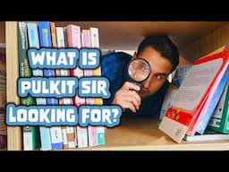 "Pulkit Sir is looking for something. Can you help him?