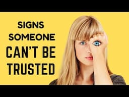 13 Signs You Can't Trust Someone