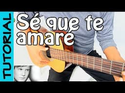 SE QUE TE AMARé - gUITARRA tUTORIAL - LEO DAN