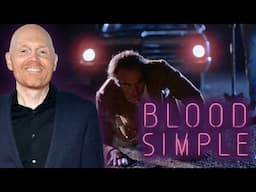 Bill Burr on Blood Simple