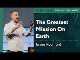 James Rochford: The Greatest Mission on Earth