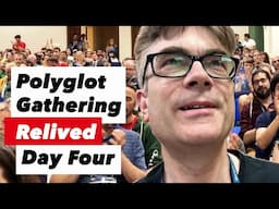 Polyglot Gathering Day Four vlog