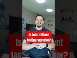 Is intermittent fasting superior?