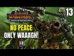 NO PEACE! ONLY WAR! - Grimgor Ironhide Challange - Omens of Destruction - Total War Warhammer 3 #13