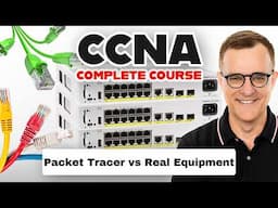 Real Equipment vs. Packet Tracer (FREE CCNA 200-301 Course 2025)