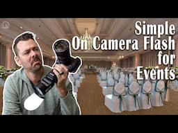 On Camera Flash for Events MADE SIMPLE