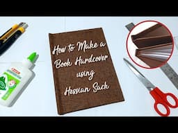 How to Make a Book Hardcover using Hessian Sack | Melarts Channel