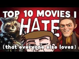 Top 10 Movies I Hate but Everyone Else Loves