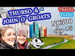 We FINALLY Became End To Enders: Visiting John O' Groats, Thurso, & More  ◆  NORTH COAST 500 [DAY 4]