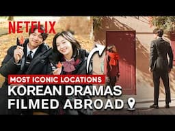 10 Korean Dramas Filmed Abroad That Will Blow Your Mind! [Ft. HappySqueak]