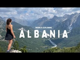 ALBANIA TRAVEL VLOG | hiking, wild swimming, exploring and beaching