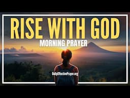 Seek God First Each and Every Day | Blessed Morning Prayer To Start Your Day With God (POWERFUL)