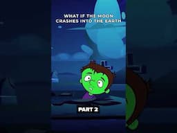 What if the moon crashes into the earth? Part 2