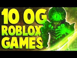 Top 10 Roblox Games only OGs would remember