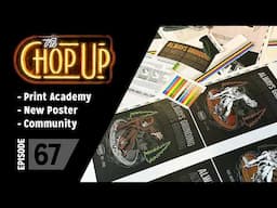 The Chop Up - Ep67: Print Academy / New Poster / Community