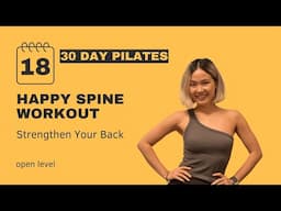 Day 18: 10 MIN SPINE MOBILITY - Pilates for Spine Health | 30-Day Challenge