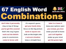 67 English Word Combinations You Can Use to Speak Like a Native! - (Start Today!)