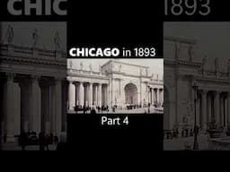 Chicago in 1893 - Part 4  #1893worldsfair #history #chicagoworldsfair #worldexposition