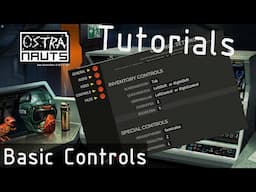 OSTRANAUTS-Tutorials [BASIC controls] MUST WATCH!