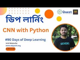 Convolutional Neural Networks (CNN) in Python | Complete Deep Learning Course | Bangla Tutorial