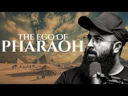 The Ego of Pharaoh | Tuaha Ibn e Jalil