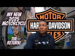 My New 2025 Harley-Davidson Motorcycle! The Return!