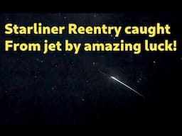 Boeing Starliner reentry caught by luck from passing airline flight over White Sands NM