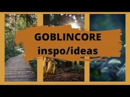 GOBLINCORE inspiration and gift ideas