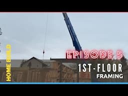 Home Build Series (Ep 5) - 1st floor framing