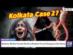 Kolkata: RG Kar Female Medical Student Found Hanging in Her Room | ISH News