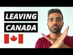 LEAVING CANADA | Why I left Canada and why many others are doing so too