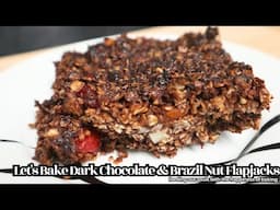 Let's Bake Chocolate And Brazil Nut Flapjacks