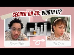 My First Time Using CECRED on 4C HAIR: The Results Surprised Me!