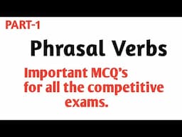 Phrasal Verbs for all the competitive exams / Kerala PSC/ K. tet / SET / NET/  MCQ / Part-1