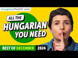 Your Monthly Dose of Hungarian - Best of December 2024