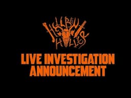 Live Investigation Announcement! Join us tonight!