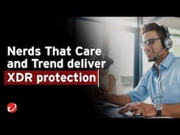 Nerds That Care and Trend Micro deliver XDR to customers for extended protection beyond the endpoint