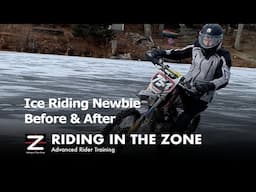 ice  Riding Newbie- Before & After