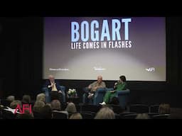 BOGART: LIFE COMES IN FLASHES Conversation at AFI