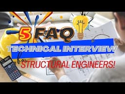 5 Frequently Asked Technical Interview Questions for Structural Engineers