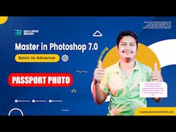 PASSPORT PHOTO EDITING - Master in Photoshop 7.0 - Basic to Advance FREE Course