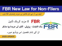 FBR New Law for Non- Filers | Bank Account| Property Restrictions and much more